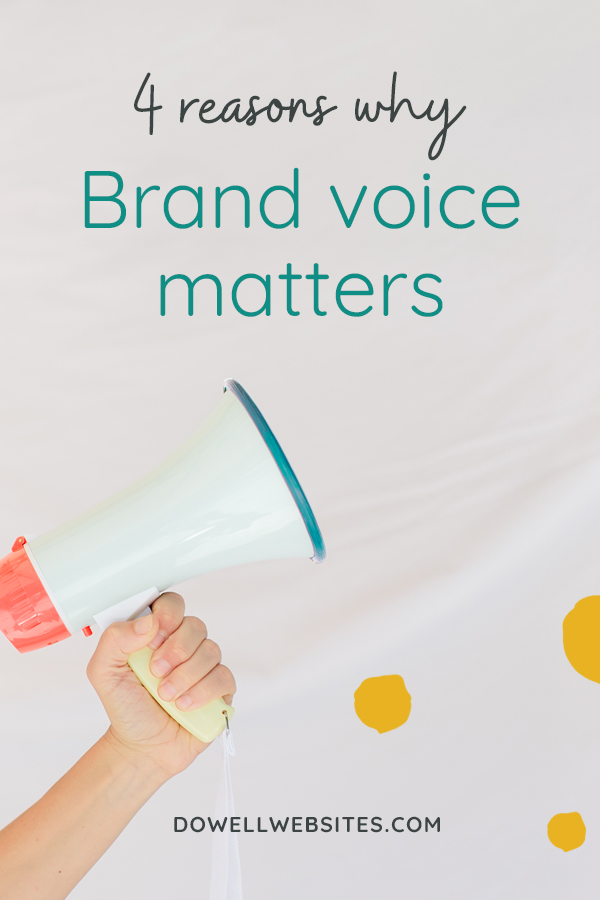 If you want to stand out you've got to have a brand voice. You've got to know it and use it. Here are 4 reasons why brand voice matters.