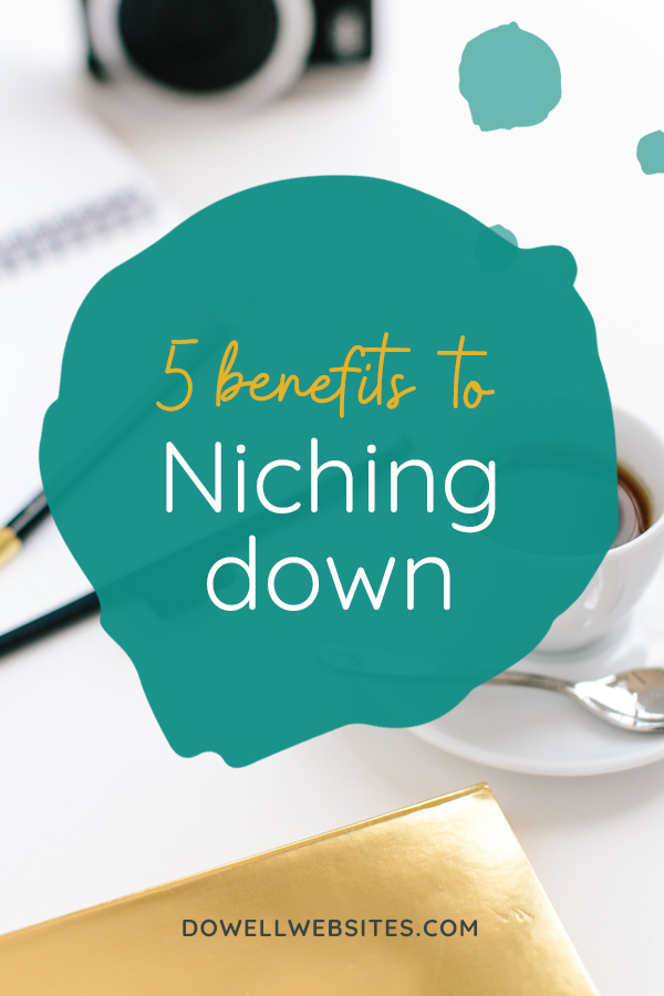 5 benefits to niching down